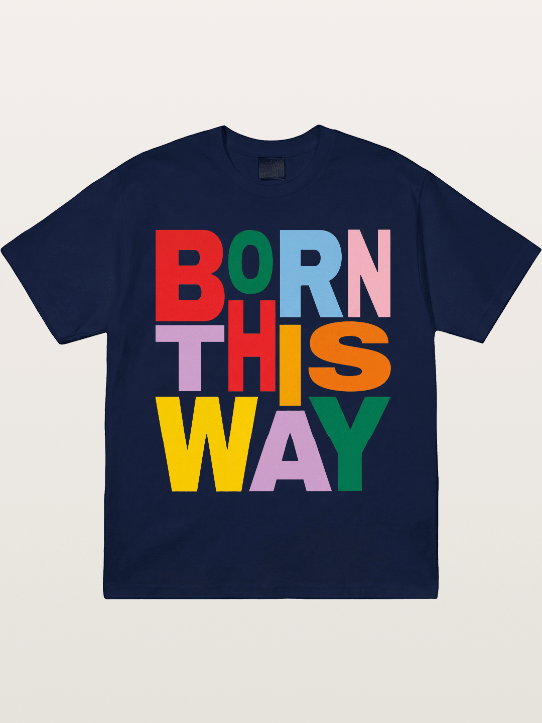 Born This Way Rainbow Print Gildan T-shirt