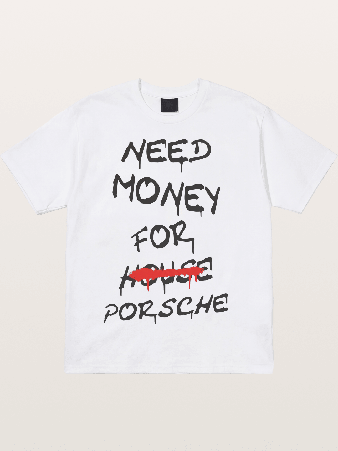 Need Money For Porsche Funny Quote Cotton T-shirt