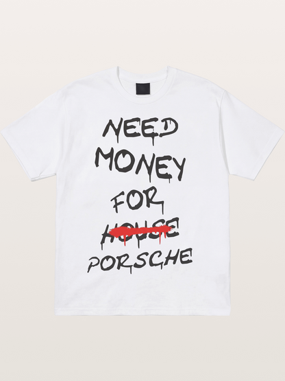 Need Money For Porsche Funny Quote Cotton T-shirt