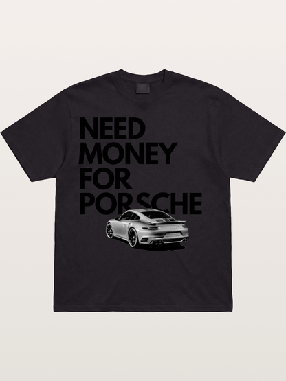 Need Money for Porsche Sports Car Cotton T-shirt