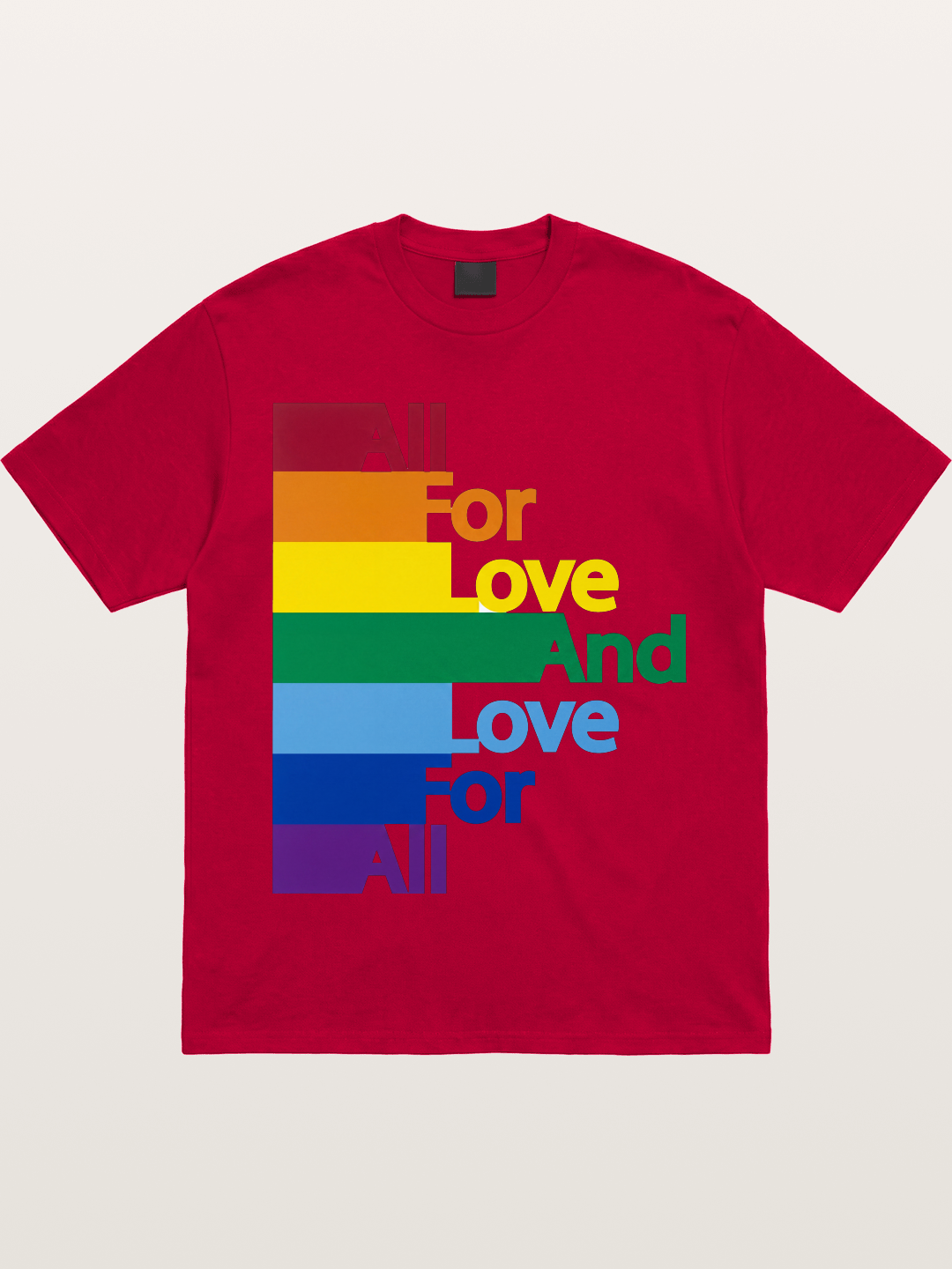 Love For All Pride Stripes Quote Gildan T-shirt
