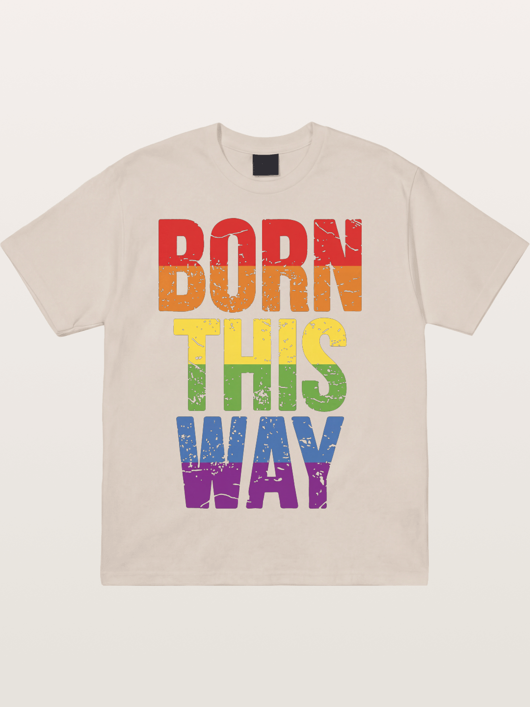 Born This Way Retro Rainbow Text Cotton T-shirt